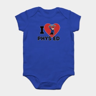 I Love Phys Ed Baby Bodysuit